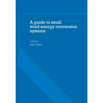 A Guide to Small Wind Energy Conversion Systems - Paperback - 2011 - 1