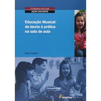 Educação Musical da Teoria a Pratica - 1