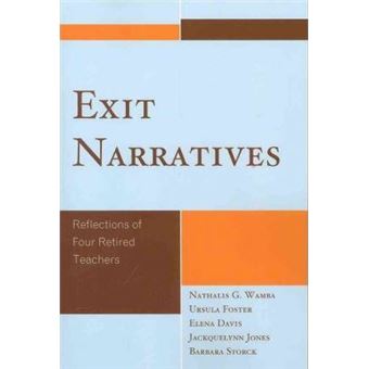 Exit Narratives : Reflections of Four Retired Teachers - 1