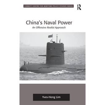 China's Naval Power - An Offensive Realist Approach - Hardback - 2013 - 1