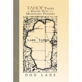 Tahoe Tales of Bygone Days and Memorable Pioneers - Hardback - 2004 - 1