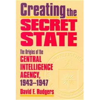 Creating The Secret State - 1