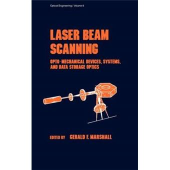 Laser Beam Scanning - Opto-Mechanical Devices, Systems, and Data Storage Optics - Hardback - 1985 - 1
