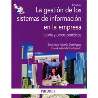 La gestion de los sistemas de informacion en la empresa/ The Management of Information Systems in the Enterprise : Teoria Y Casos Practicos/ Theory and Case Studies - 1