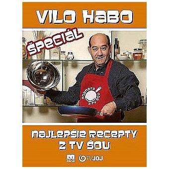 Vilo Habo špeciál - Najlepšie recepty z TV šou | Vilo Habo - 1