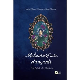 Metamorfose Dançante - Um Relato De Anorexia - 1