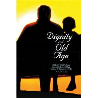 Dignity and Old Age - Paperback - 1998 - 1