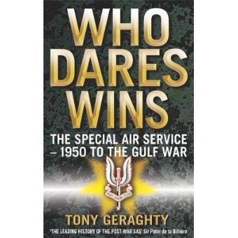 Who Dares Wins - The Story of the SAS 1950-1992 - Paperback - 2002 - 1