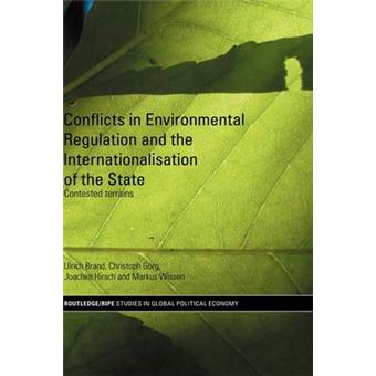 Conflicts in Environmental Regulation and the Internationalisation of the State - Contested Terrains - Hardback - 2008 - 1