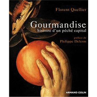 Gourmandise , Histoire D'Un Péché Capital - 1