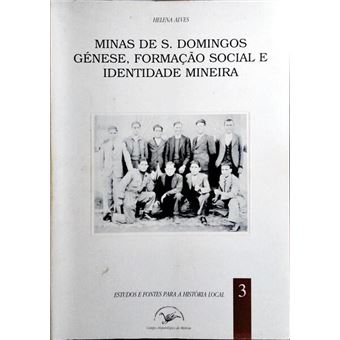 Mina de s. domingos. génese, formação social e identidade mineira. - 1