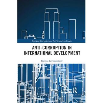 Anticorruption In International Development Routledge Corruption And Anticorruption Studies - 1