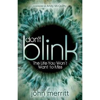 Don't Blink : The Life You Won't Want to Miss - 1
