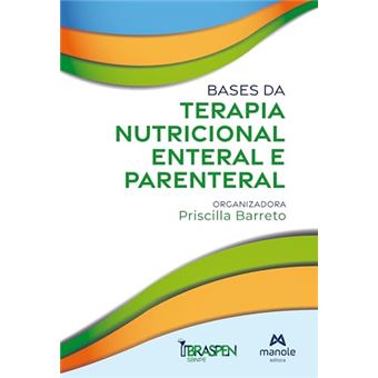 Bases Da Terapia Nutricional Enteral E Parenteral - 1