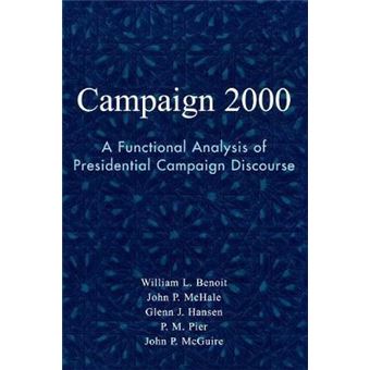 Campaign 2000 : A Functional Analysis of Presidential Campaign Discourse - 1