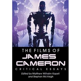 The Films of James Cameron - Critical Essays - Paperback - 2011 - 1