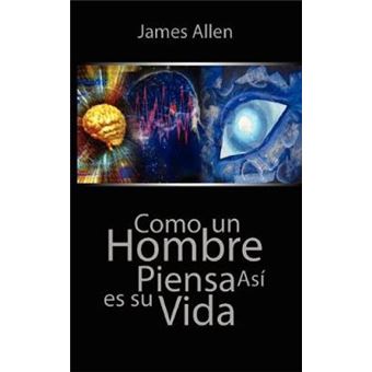 Como Un Hombre Piensa Asi Es Su Vida / As a Man Thinketh - Paperback / softback - 2008 - 1