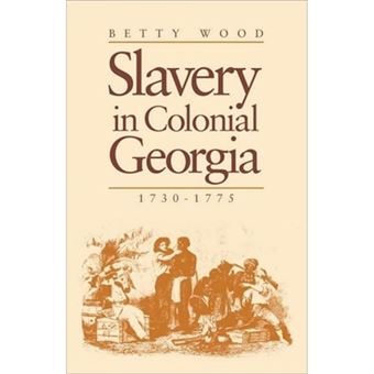 Slavery in Colonial Georgia, 1730-1775 - Paperback - 2007 - 1