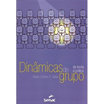 Dinâmicas De Grupo. Da Teoria À Prática - 1