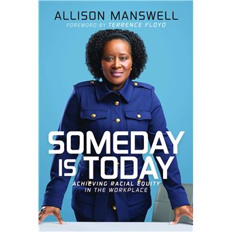 Someday is Today: Achieving Racial Equity in the Workplace - 1