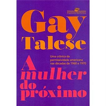 A Mulher Do Próximo. Uma Crônica Da Permissividade Americana Antes Da Era Da Aids - 1