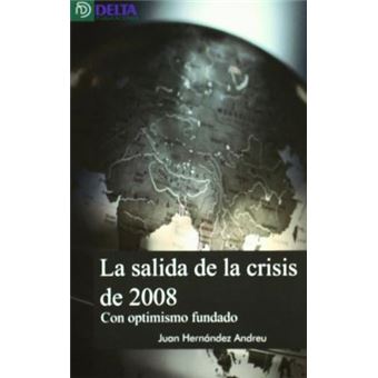 La salida de la crisis de 2008 : con optimismo fundado - 1