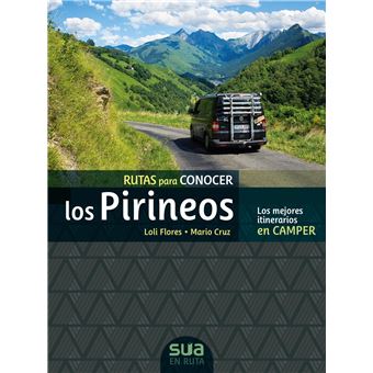 Camper. Rutas Para Conocer Los Pirineos -Sua - 1