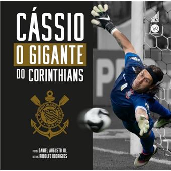 Cassio: O Gigante Do Corinthians - 1
