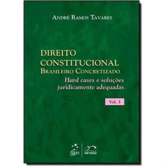 Direito Constitucional Brasileiro Concretizado - V. 03 - Hard Cases E - 1