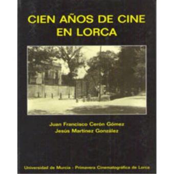 Cien años de cine en Lorca. - 1