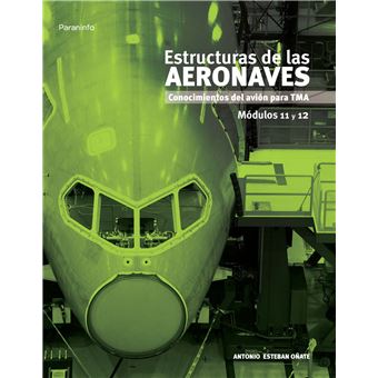 Estrcturas De La Aeronaves: Conocimientos Del Avion Para Tma (Modulos11 Y 12) - 1