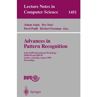 Advances in Pattern Recognition - Joint IAPR International Workshops, SSPR '98 and SPR '98, Sydney, Australia, August 11-13, 1998 Proceedings - Paperback - 1998 - 1