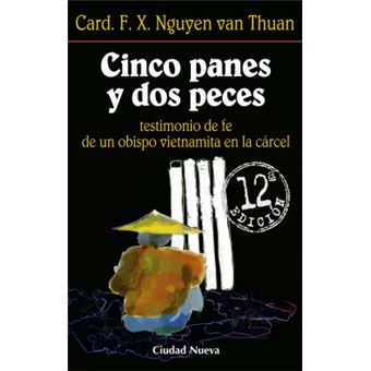 Cinco panes y dos peces, testimonio de fe de un obispo vietnamita en la cárcel - 1