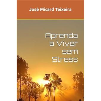Aprenda A Viver Sem Stress - 1