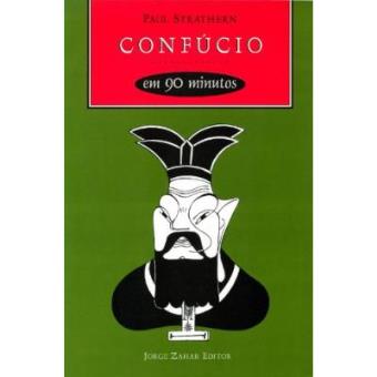 Confúcio Em 90 Minutos. Coleção Filósofos Em 90 Minutos - 1