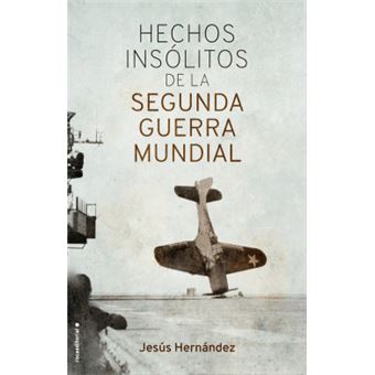 Hechos Insolitos De La Ii Guerra Mundial - 1