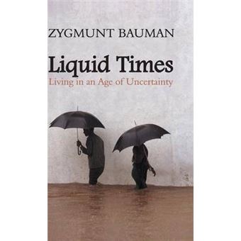 Liquid Times - Living in an Age of Uncertainty - Paperback - 2007 - 1