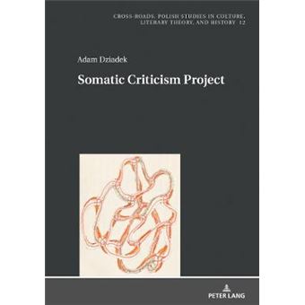 Somatic Criticism Project 12 Crossroads Polish Studies In Culture, Literary Theory, And History - 1