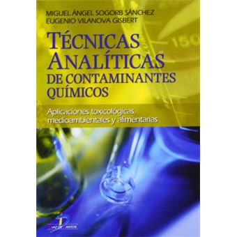 Técnicas analíticas de contaminantes químicos : aplicaciones toxicológicas, medioambientales y alimentarias - 1