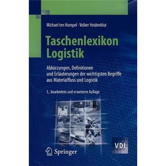 Taschenlexikon Logistik Abkrzungen, Definitionen Und Erluterungen Der Wichtigsten Begriffe Aus Materialfluss Und Logistik Vdibuch German Edition - 1