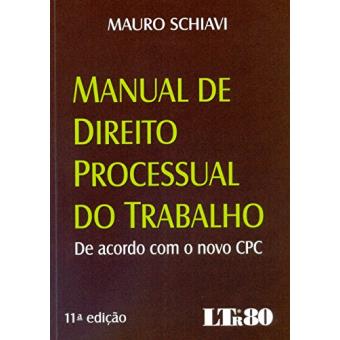 Manual de Direito Processual do Trabalho. De Acordo com o Novo CPC - 1