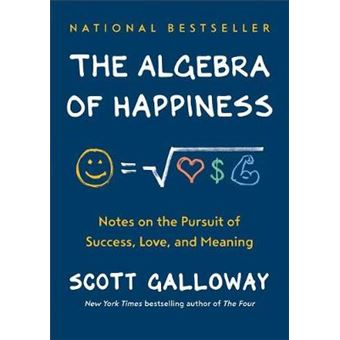 The Algebra Of Happiness Notes On The Pursuit Of Success, Love, And Meaning - 1