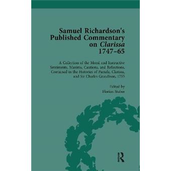 Samuel Richardson'S Published Commentary On Clarissa, 1747-1765 Vol 3 - 1