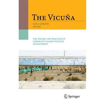 The Vicuna - The Theory and Practice of Community Based Wildlife Management - Paperback - 2010 - 1