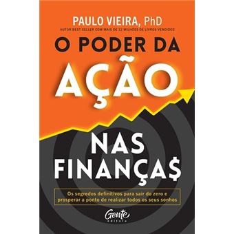 O Poder Da Ação Nas Finanças O Segredo Para O Enriquecimento - 1