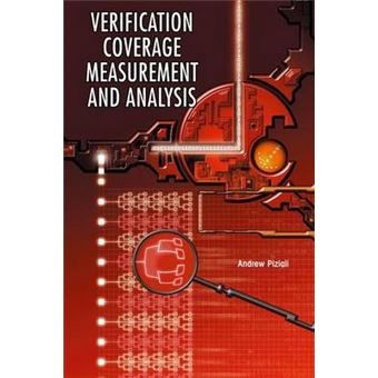 Functional Verification Coverage Measurement and Analysis - Hardback - 2004 - 1