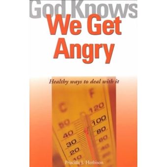 God Knows We Get Angry - Healthy Ways to Deal with it - Paperback - 2002 - 1