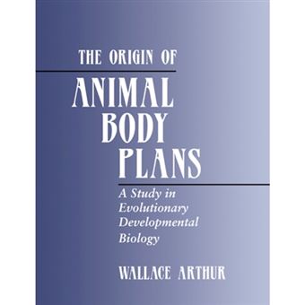 The Origin of Animal Body Plans - A Study in Evolutionary Developmental Biology - Paperback - 2000 - 1