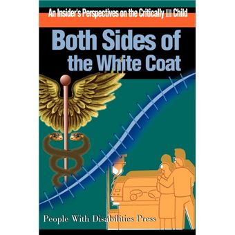 Both Sides of the White Coat - An Insider's Perspectives on the Critically Ill Child - Paperback / softback - 2000 - 1