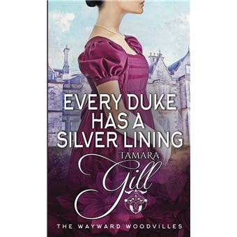 Every Duke has a Silver Lining (The Wayward Woodvilles) - 1